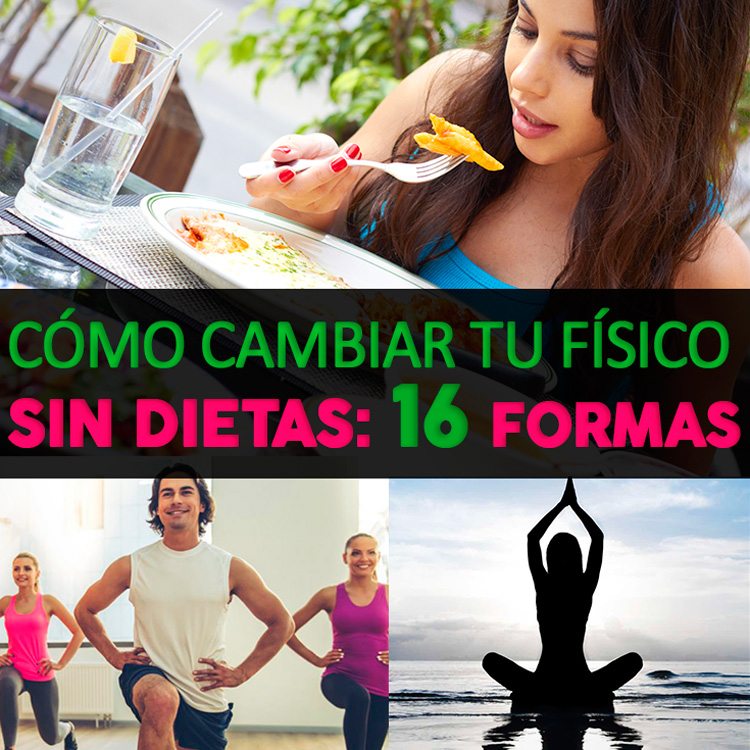 como-cambiar-tu-cuerpo-sin-dietas.jpg